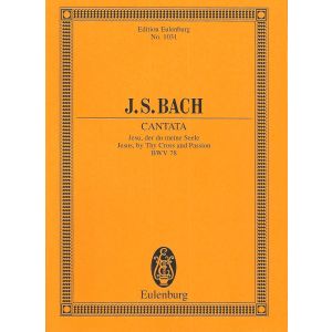 Bach Cantata No. 78 Jesu, der du meine Seele
