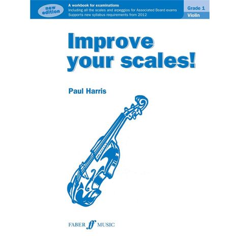 Improve Your Scales! Violin Grade 1 (2012 Edition)