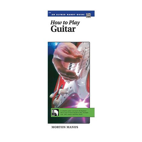 How To Play Guitar Handy Guide