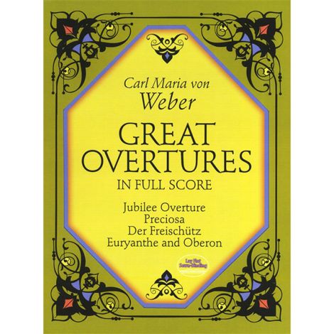 Carl Maria Von Weber: Great Overtures In Full Score