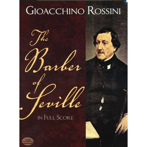 Gioacchino Rossini: The Barber Of Seville In Full Score