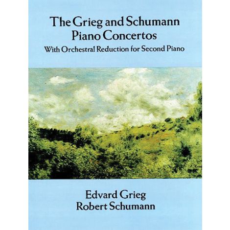 Grieg And Schumann Piano Concertos: With Orchestral Reduction for Second Piano