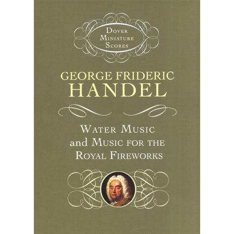 G.F. Handel: Water Music And Music For The Royal Fireworks