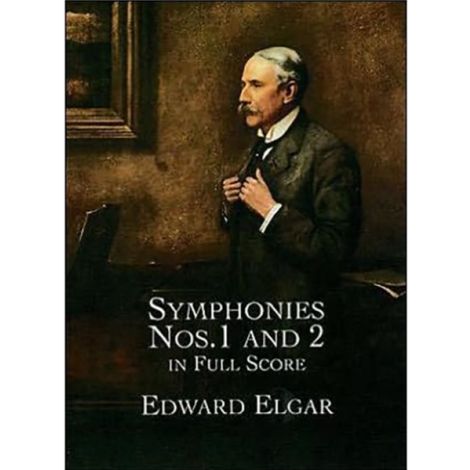 Edward Elgar: Symphonies Nos. 1 And 2 (Full Score)