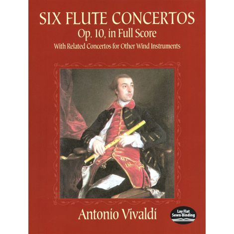 Antonio Vivaldi: Six Flute Concertos Op.10 In Full Score (With Related Concertos For Other Wind Instruments)