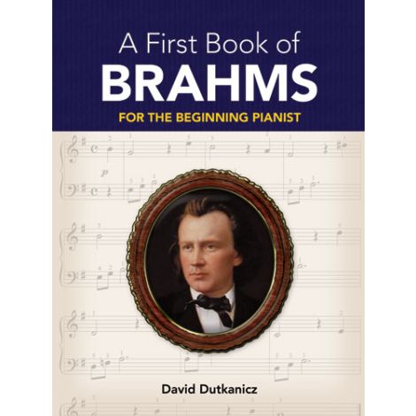 Johannes Brahms: A First Book Of Brahms - For The Beginning Pianist