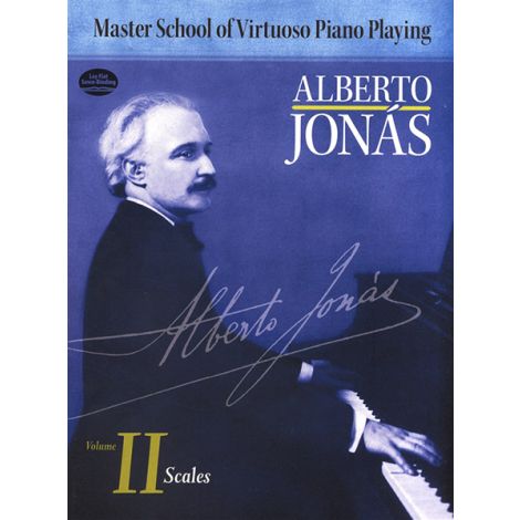 Alberto Jonás: Master School Of Virtuoso Piano Playing: Volume II - Scales
