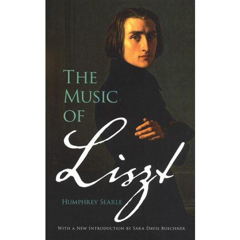 Humphrey Searle: The Music Of Liszt