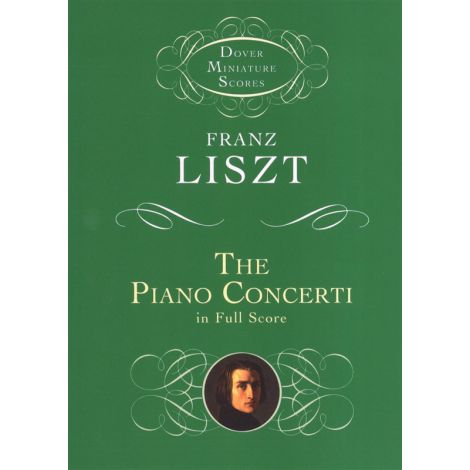 Franz Liszt: The Piano Concerti (Dover Miniature Score)
