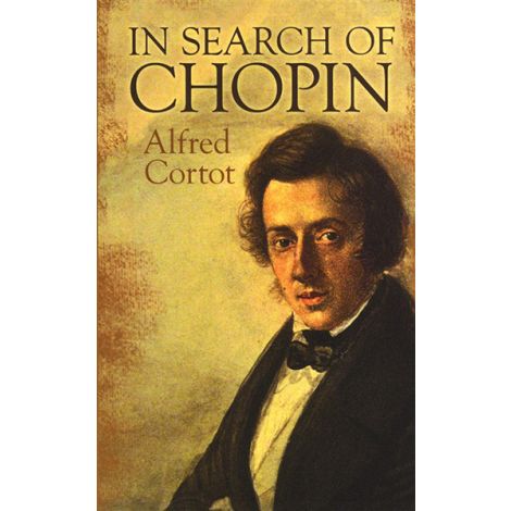 Alfred Cortot: In Search Of Chopin