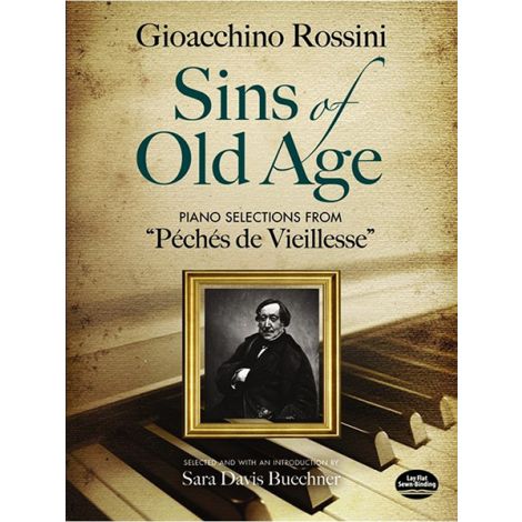 Gioacchino Rossini: Sins Of Old Age - Piano Selections From "Péchés De Vieillesse"