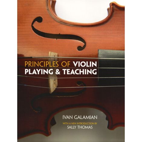 Ivan Galamian: Principles Of Violin Playing And Teaching