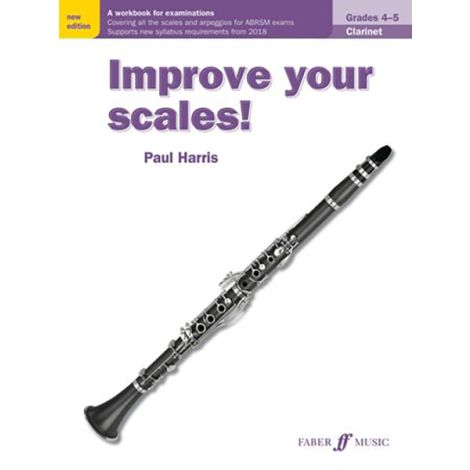 Paul Harris: Improve Your Scales! Clarinet Grades 4-5