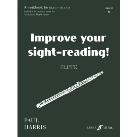 Improve Your Sight-Reading! Flute Grade 6