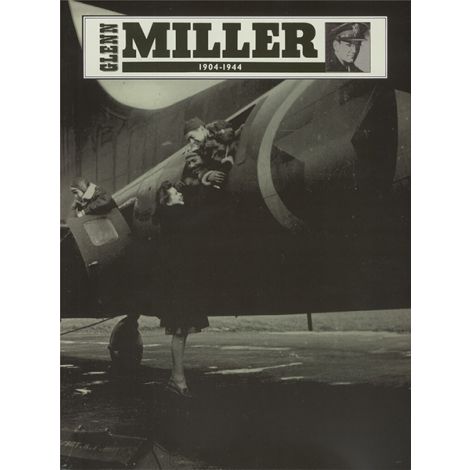 Glenn Miller: 1904-1944