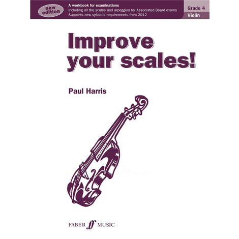 Improve Your Scales! Violin Grade 4 (2012 Edition)