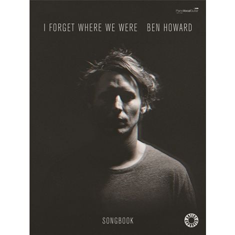Ben Howard: I Forget Where We Were (PVG)