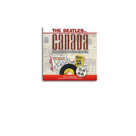 Piers Hemmingsen: The Beatles In Canada - The Origins Of Beatlemania