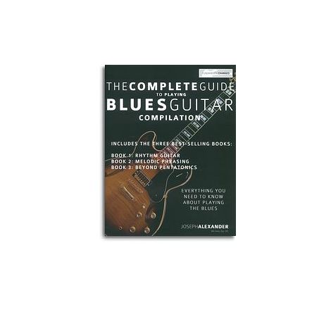 Joseph Alexander: The Complete Guide To Playing Blues Guitar Compilation