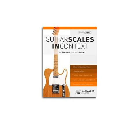 Joseph Alexander/Pete Sklaroff: Guitar Scales In Context - The Practical Reference Guide