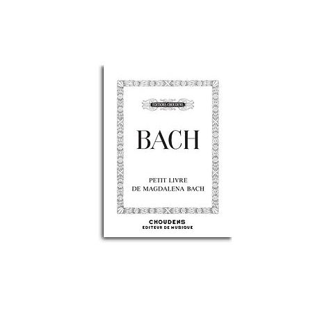 J. S. Bach: Notebook For Anna Magdalena Bach