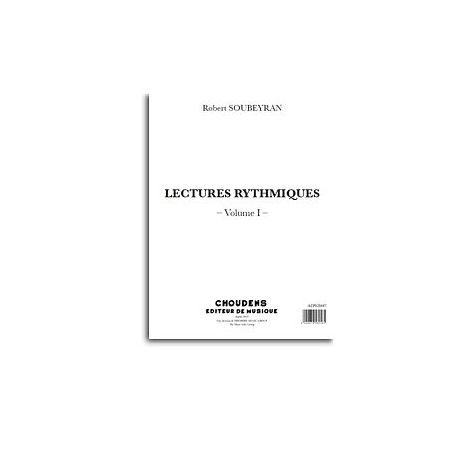 Robert Soubeyran: Lectures Rythmiques - Volume 1
