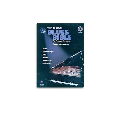 Andrew D. Gordon: The 12 Bar Blues Bible For Piano/Keyboards