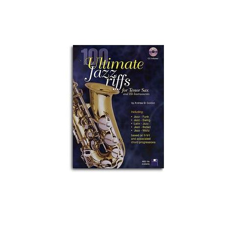 Andrew Gordon: 100 Ultimate Jazz Riffs - Tenor Saxophone/B Flat Instruments