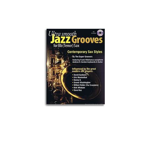 Ultra Smooth Jazz Grooves for B Flat (Tenor) Sax