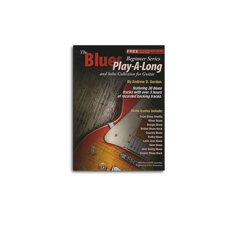 Andrew D. Gordon: The Blues Play-A-Long And Solos Collection For Guitar (Book/Online Audio)