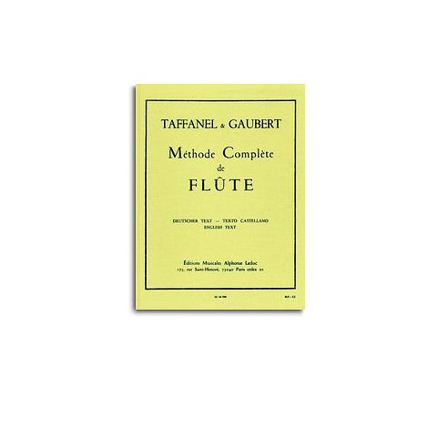 Paul Taffanel Et Philippe Gaubert - Methode Complete De Flute