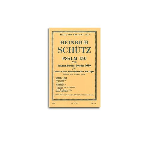 Heinrich Schütz: Psalm 150 (Two Chorus/Two Brass Choir/Organ)