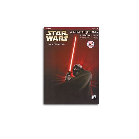 Star Wars: A Musical Journey, Episodes I - VI - Trumpet (Arr. Galliford, Neuburg And Edmondson) (Book/CD)