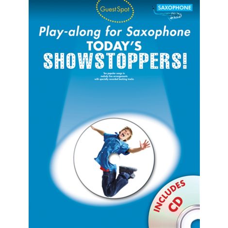 Guest Spot Playalong For Saxophone: Today's Showstoppers