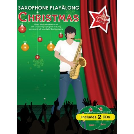 You Take Centre Stage: Saxophone Playalong Christmas