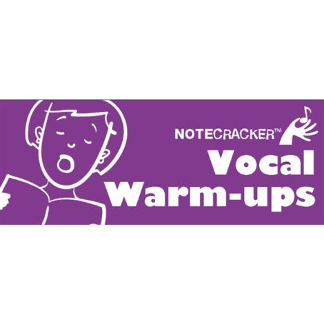 Notecracker; Vocal Warm-Ups