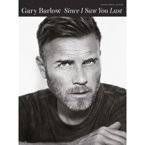 Gary Barlow: Since I Saw You Last (PVG)