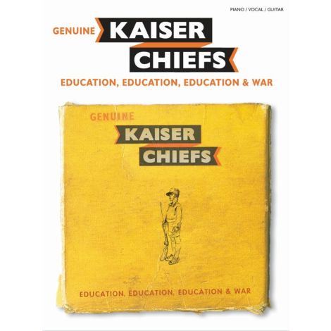 Kaiser Chiefs: Education, Education, Education & War