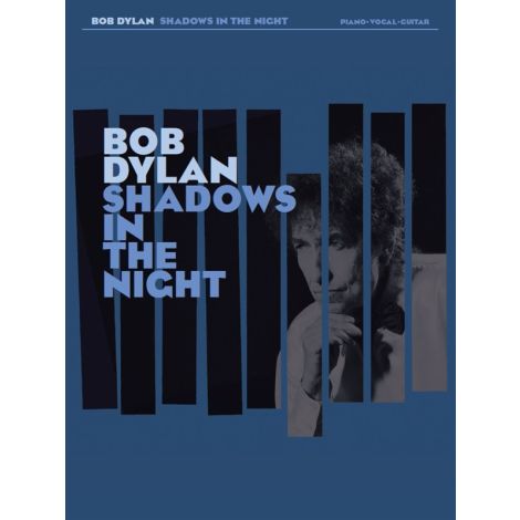 Bob Dylan: Shadows In The Night