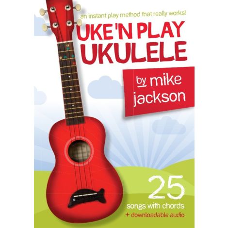 Mike Jackson: Uke'n Play Ukulele (Book/Audio Download)