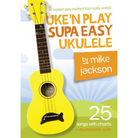 Mike Jackson: Uke'n Play Supa Easy Ukulele (Book/Audio Download)