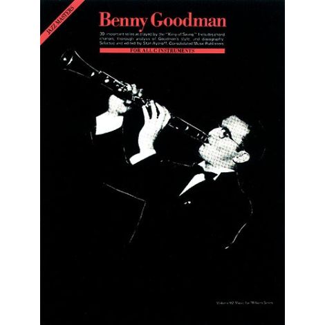 Benny Goodman: Jazz Masters Series B Flat Instruments Edition