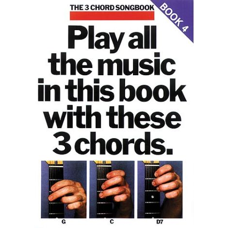 The 3 Chord Songbook Book 4