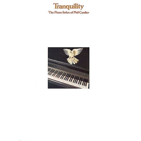 Tranquillity: The Piano Solos Of Phil Coulter