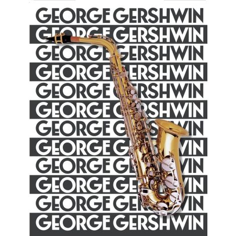 The Music Of George Gershwin For Saxophone