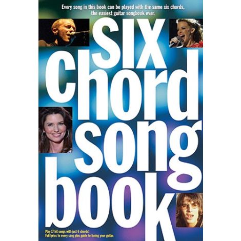 Six Chord Songbook: 21st Century Hits