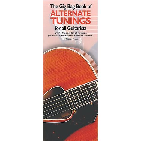 The Gig Bag Book Of Alternate Tunings For All Guitarists