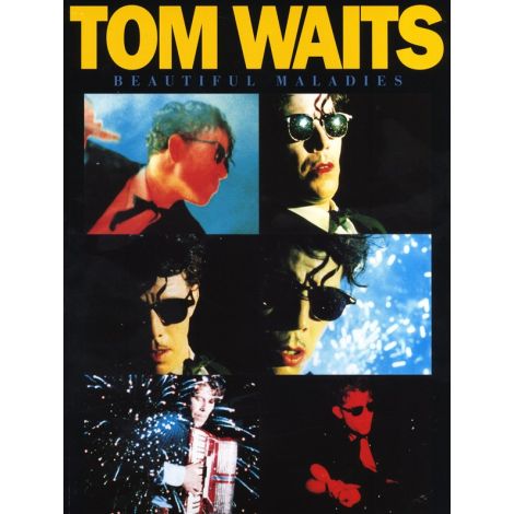 Tom Waits: Beautiful Maladies