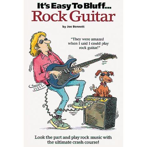 It's Easy To Bluff... Rock Guitar