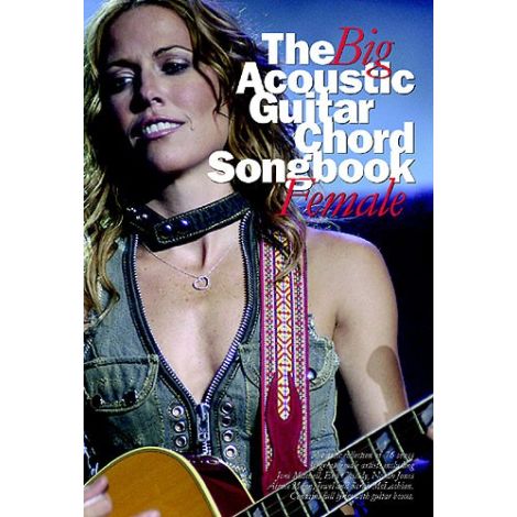 The Big Acoustic Guitar Chord Songbook Female